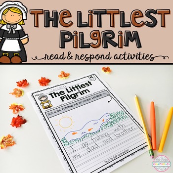 Preview of The Littlest Pilgrim FREEBIE: Read & Respond
