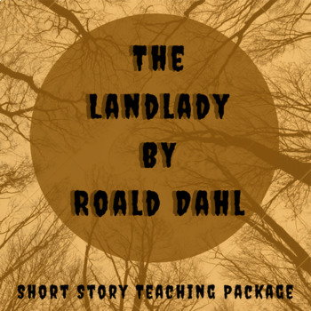 Preview of The Landlady by Roald Dahl Teaching Package