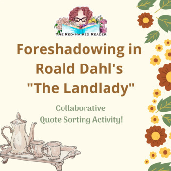 The Landlady by Roald Dahl foreshadowing activity and reflection + answers!