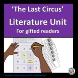 The Last Circus Literature Unit for Gifted Readers