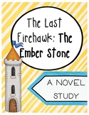 The Last Firehawk: The Ember Stone, Novel Study (Book 1)