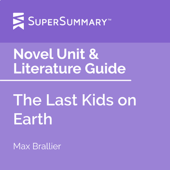 Preview of The Last Kids on Earth Novel Unit & Literature Guide