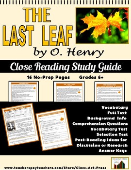 Preview of O. HENRY | THE LAST LEAF Close Reading Study Guide | Worksheets | Printables