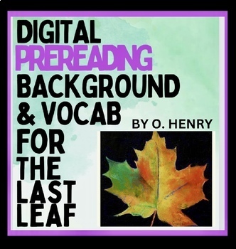 Preview of The Last Leaf by O. Henry short story Introduction and Digital Vocabulary Study