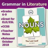 The Last Leaf by O. Henry - Nouns - Grammar in Literature Series