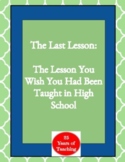 The Last Lesson: The Lesson You Wish You Had Been Taught i