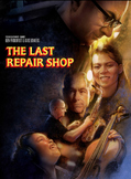 The Last Repair Shop - Short Film