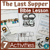 The Last Supper Bible Lesson & Hands-On Activities for Eas