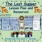 The Last Supper Easter Lesson / Kindergarten and 1st Grade