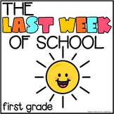 The Last Week of School First Grade
