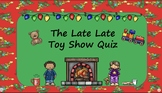 The Late Late Toy Show Quiz