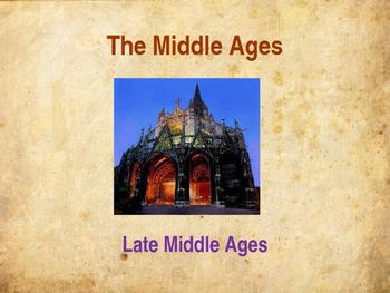 Preview of The Middle Ages - The Late Middle Ages