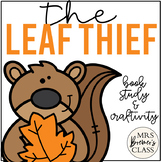 The Leaf Thief | Book Study Activities and Craft
