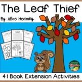 The Leaf Thief by Hemming 41 Book Extension Activities NO PREP