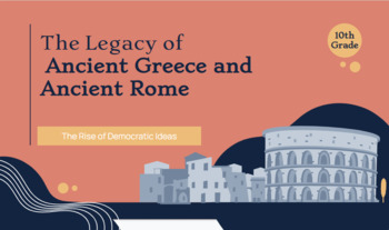 Preview of The Legacy of Ancient Greece and Rome: The Rise of Democratic Ideas