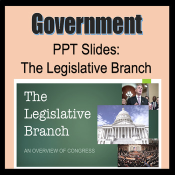 Preview of The Legislative Branch: PPT Slides for Lecture, Government Civics High School