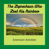 The Leprechaun Who Lost His Rainbow Extension Activities