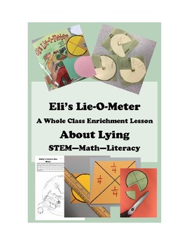 Preview of The Lie-O-Meter - A WHOLE CLASS ENRICHMENT ABOUT LYING  +Literacy, STEM, Math