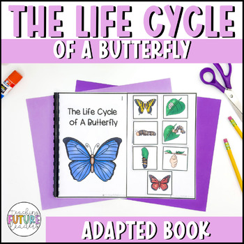 The Life Cycle of a Butterfly Adapted Book by Teaching Future Leaders