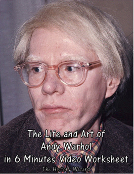 Preview of The Life and Art of Andy Warhol in 6 Minutes Video Worksheet