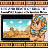 The Life and Death of Tutankhamun - PowerPoint Lesson with