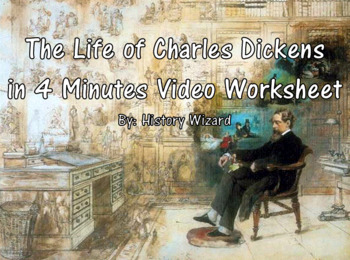 Preview of The Life of Charles Dickens in 4 Minutes Video Worksheet