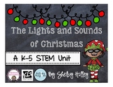 The Lights and Sounds of Christmas: K-5 STEM Unit