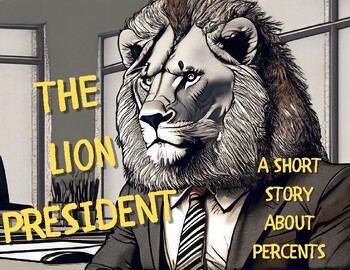 Preview of The Lion President- A Story about Percents/Percentages