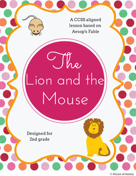 Preview of The Lion and the Mouse, Aesop's Fable {2nd grade Literacy Unit, CCSS aligned}