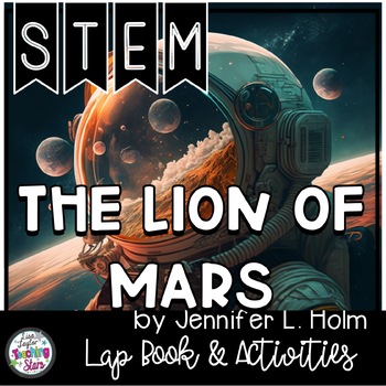 Preview of The Lion of Mars STEM and Novel Connections