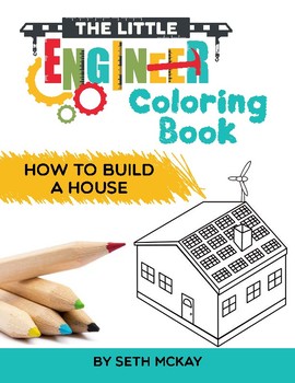 Preview of The Little Engineer Coloring Book: How to Build a House