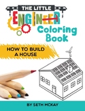 The Little Engineer Coloring Book: How to Build a House