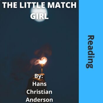 Preview of The Little Match Girl (Story and Worksheets)