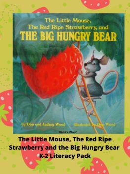 Preview of The Little Mouse, The Red Ripe Strawberry and the Big Hungry Bear Literacy Pack