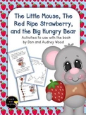 The Little Mouse, the Red Ripe Strawberry and the Big Hung