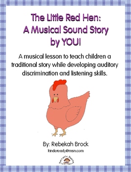 Preview of The Little Red Hen: A Musical Sound Story Created by YOU!