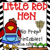 The Little Red Hen NO PREP Printables