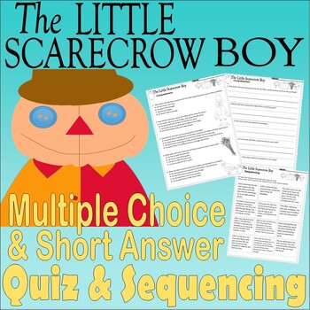 Preview of The Little Scarecrow Boy Fall Reading Comprehension Quiz & Story Sequencing
