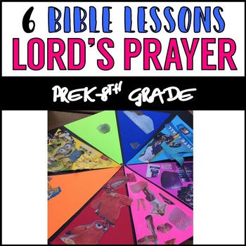 Preview of The Lord's Prayer, 6 Lessons, PreK-8