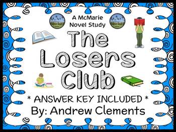 The Losers Club Andrew Clements Novel Study Comprehension 38 Pages