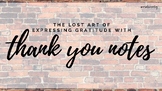 The Lost Art of Thank You Notes