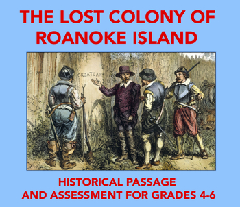 Preview of The Lost Colony of Roanoke Island: Historical Passage and Assessment