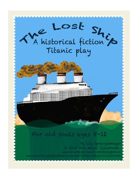 Preview of The Lost Ship: A Historical Fiction Titanic Play