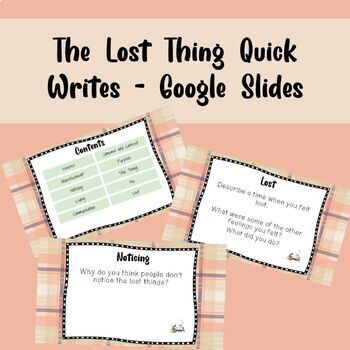 Preview of The Lost Thing by Shaun Tan - Quick Writes Google Slides