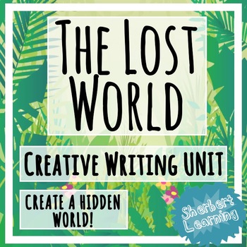 Preview of The Lost World - Creative Writing Unit - Descriptive and Narrative Writing