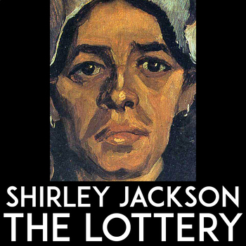 Preview of Dystopian Short Story: The Lottery Shirley Jackson | Lesson Plans | Bullying