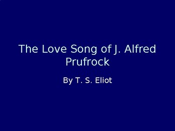 Preview of The Love Song of J Alfred Prufrock by T. S. Eliot a Visual Guide