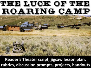 Preview of The Luck of the Roaring Camp reader's theater script and unit