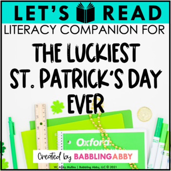 Preview of The Luckiest St. Patrick's Day Ever Activities and Literacy & Book Companion