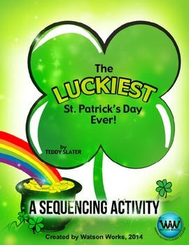 Preview of The Luckiest St. Patrick's Day Ever! A Sequencing Activity